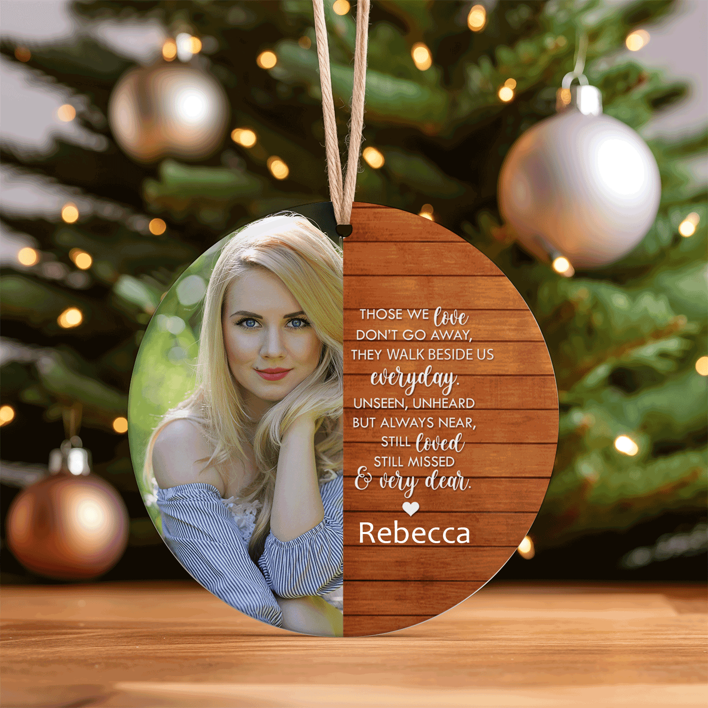 Memorial Christmas Quote | Those We Love Don’t Go Away | Ceramic Ornament